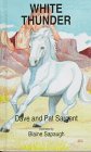 White Thunder (Sargent, Dave, Animal Pride Series, 6.)