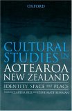 Cultural Studies in Aotearoa New Zealand: Identity, Space and Place