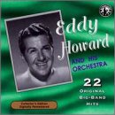Eddy Howard & His Orchestra Play 22 Original Big Band Recordings