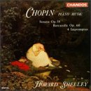 Frederic Chopin: Piano Music, Sonata Op. 58/Barcarolle Op. 60/4 Impromptus