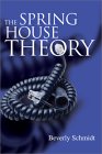 The Spring House Theory