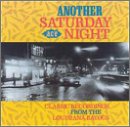 Another Saturday Night - Classic Recordings From The Louisiana Bayous