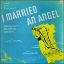 I Married An Angel (1950s Studio Casts)