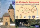 Die Rheinbacher Burgenrunde. Radeln zwischen Drachenfels und Tomburg.