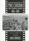 The Beginnings of the Cinema in England 1894-1901: 1899 (Beginnings of the Cinema in England)