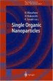 Single Organic Nanoparticles (NanoScience and Technology)