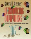 Introducing Computers: Concepts, Systems, and Applications 1995-1996 Edition (In