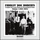 Fiddlin' Doc Roberts, Vol. 1 (1925-1928)