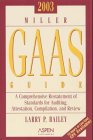 Miller Gaas Guide 2003: A Comprehensive Restatement of Standards for Auditing, Attestation, Compilation, and Review (Miller Gaas Guide)
