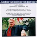 Paul Ramsier: Compositions for Virtuoso Double Bass