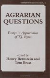 Agrarian Questions: Essays in Appreciation of T. J. Byres (Library of Peasant Studies, No 14)