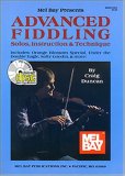 Mel Bay Presents Advanced Fiddling: Solos, Instruction & Technique with CD (Audio)