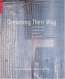 Dreaming Their Way: Australian Aboriginal Women Painters
