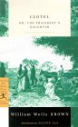Clotel: or, The President's Daughter (Modern Library Classics)
