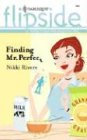 Finding Mr. Perfect (Harlequin Flipside)