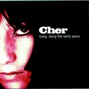 Cher - Bang, Bang The Early Years - Zortam Music