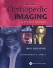 Orthopedic Imaging: A Practical Approach (Orthopedic Imaging)