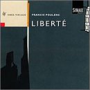 Poulenc: Libert&eacute;