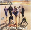 Just Mad Dog'n it