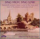 Sing High, Sing Low: Twentieth Century Choral Music