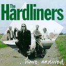 The Hardliners...Have Arrived