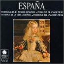 Espa&ntilde;a: Anthology of Spanish Music