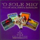 O Sole Mio: Italian Arias Songs & Mandolins