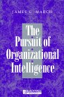 The Pursuit of Organizational Intelligence (Blackwell Business)