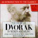 Story Of Dvor&aacute;k In Words And Music