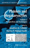 Platelets and Megakaryocytes: Volume 2: Perspectives and Techniques (Methods in Molecular Biology)