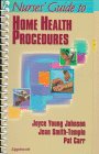 Nurses' Guide to Home Health Procedures