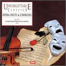 Unforgettable Classics: Opera Duets and Choruses