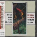 Rock and Roll Doctor: Lowell George Tribute