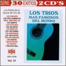 30 Exitos: Trios Mas Famosos del Mundo, Vol. 6