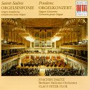 Saint-Sa&euml;ns: Organ Symphony; Poulenc: Organ Concerto