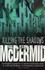 KILLING THE SHADOWS.