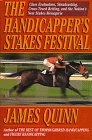 The Handicapper's Stakes Festival: Class Evaluation, Simulcasting, Cross-Track Betting, and the Nation's New Stakes Menagerie