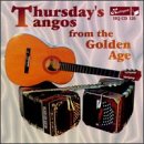Thursday's Tangos from the Golden Age