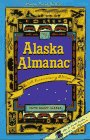 The Alaska Almanac: Facts About Alaska (Alaska Almanac, Vol. 20)