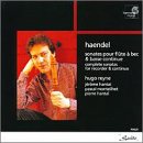 Hugo Reyne ~ Handel Complete Recorder Sonatas / with P. Monteilhet, P. & J. Hanta&iuml;