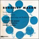 Mason: String quartet No1; Double concerto for horn & trombone