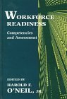 Workforce Readiness: Competencies and Assessment