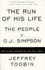 The Run of His Life : The People versus O.J. Simpson