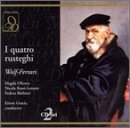Wolf-Ferrari: I quartro rusteghi