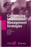 Customising Stakeholder Management Strategies: Concepts for Long-term Business Success