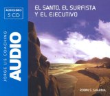 El Santo, El Surfista Y El Ejecutivo/ the Saint, the Surfer and the Ceo (Jorge Lis Coaching)