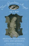 Your Guardian Angel In a Box: Heavenly Protection, Love, and Guidance
