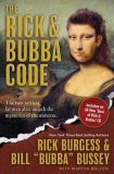 The Rick & Bubba Code: The Two Sexiest Fat Men Alive Unlock the Mysteries of the Universe