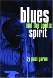 Blues and the Poetic Spirit (Roots of Jazz)