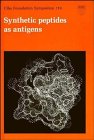 Synthetic Peptides as Antigens - No. 119 (CIBA Foundation Symposia Series)